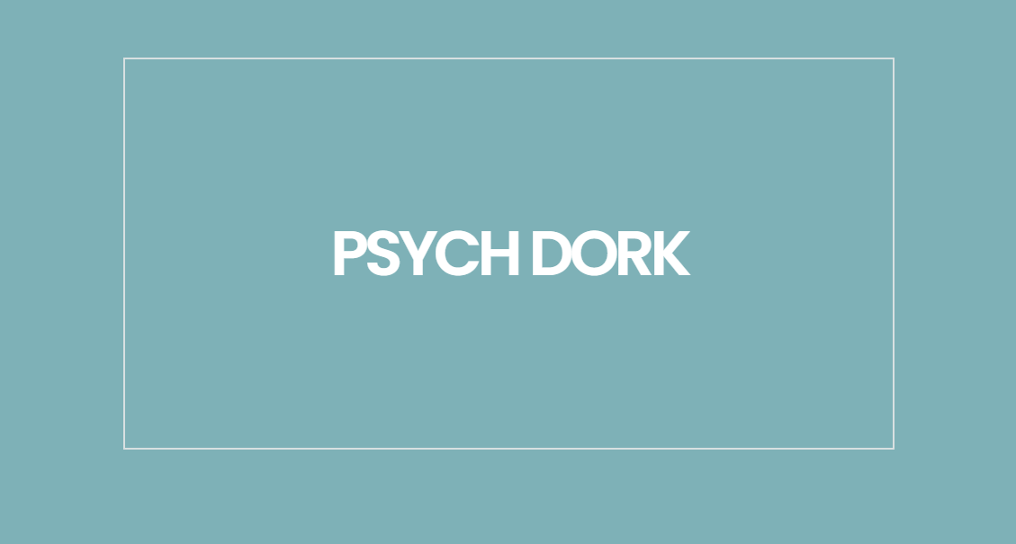 Psych Dork - A website for digital learning about psychology and mental health.